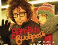 O diário de um casal de músicos: Nina Becker & Marcelo Callado – Gambito Budapeste