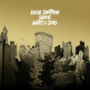Lucas Santtana - Sobre Noites e Dias
