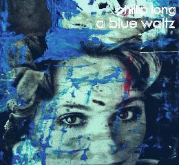 Phillip Long - A Blue Waltz