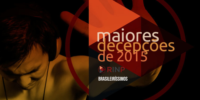 maiores decepções da música brasileira em 2015