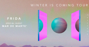 Frida anuncia Winter Is Coming Tour com Mar de Marte