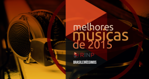 melhores músicas brasileiras de 2015
